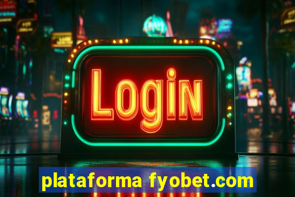 plataforma fyobet.com